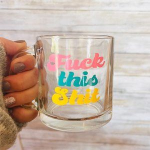 Funny F**k This S**t Coffee Mug, Adult Humor Gift